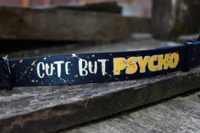Cute but Psycho Big Dog collar - 38mm